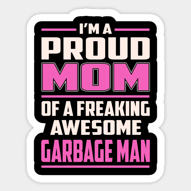 Proud MOM Garbage Man Sticker by TeeBi